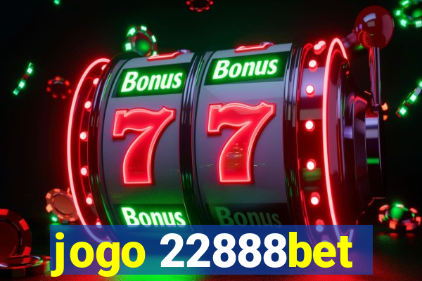 jogo 22888bet